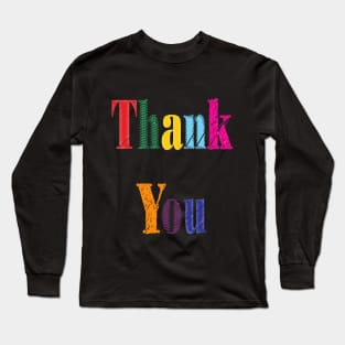 THANK YOU Long Sleeve T-Shirt